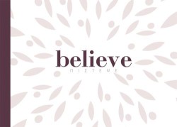 BELIEVE - ΠΙΣΤΕΨΕ