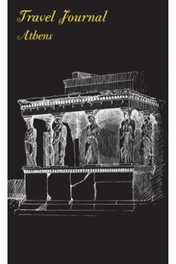TRAVEL JOURNAL-ATHENS