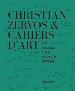CHRISTIAN ZERVOS AND CAHIERS DART -THE ARCHAIC TURN Η ΑΡΧΑΪΚΗ ΣΤΡΟΦΗ