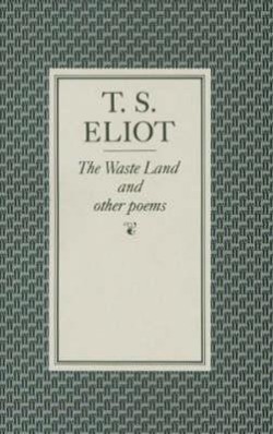 The Waste Land and Other Poems
