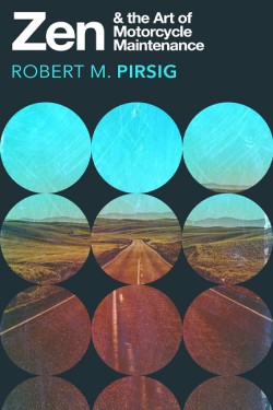 Zen and the Art of Motorcycle Maintenance