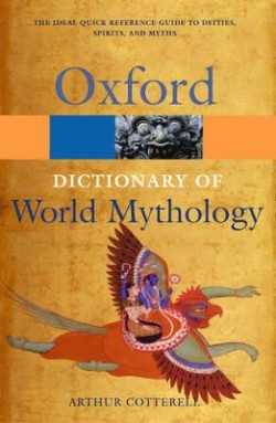 A Dictionary of World Mythology