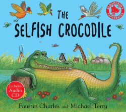 The Selfish Crocodile Anniversary Edition: A Timeless Tale of Friendship and Kindness!