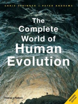 THE COMPLETE WORLD OF HUMAN EVOLUTION-2ND ED. PB