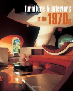 FURNITURE AND INTERIORS OF THE 1970S HB