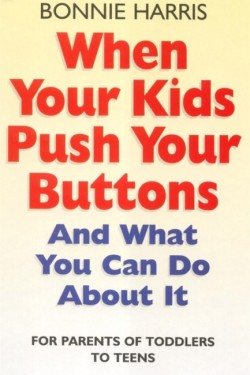 When Your Kids Push Your Buttons
