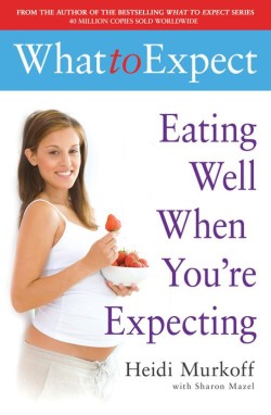 WHAT TO EXPECT-EATING WELL WHEN YOURE EXPECTING PB