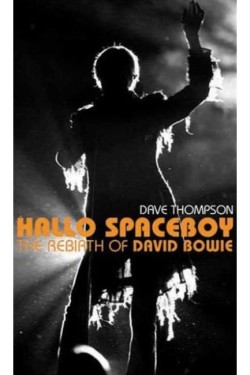 HALLO SPACEBOY-THE REBIRTH OF DAVID BOWIE PB