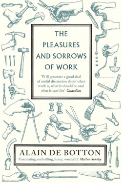 The Pleasures and Sorrows of Work