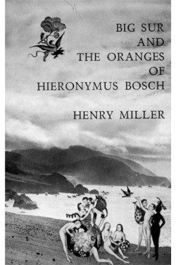 Big Sur and the Oranges of Hieronymus Bosch