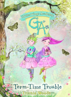 TERM-TIME TROUBLE-GLITTERWINGS ACADEMY HB