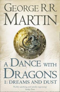 A Dance With Dragons: Part 1 Dreams and Dust