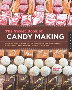 The Sweet Book of Candy Making