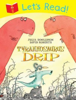 LETS READ-TYRANNOSAURUS DRIP PB