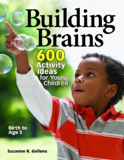 BUILDING BRAINS 600 ACTIVITY IDEAS FOR YOUNG CHILDREN