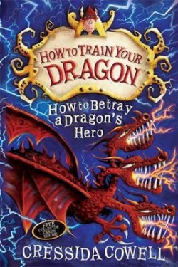 How to Train Your Dragon: How to Betray a Dragons Hero