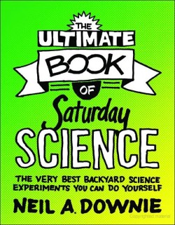 The Ultimate Book of Saturday Science