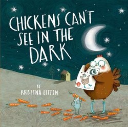 CHICKENS CANT SEE IN THE DARK PB