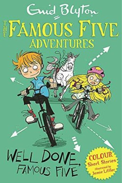Famous Five Colour Short Stories: Well Done, Famous Five