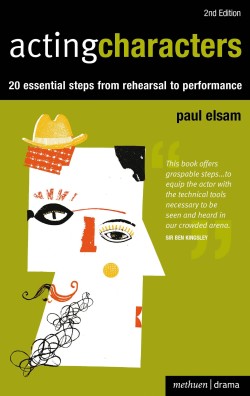 ACTING CHARACTERS-20 SIMPLE STEPS FROM REHEARSAL TO PERFORMANCE