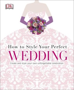 HOW TO STYLE YOUR PERFECT WEDDING HB
