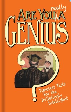 ARE YOU REALLY A GENIOUS