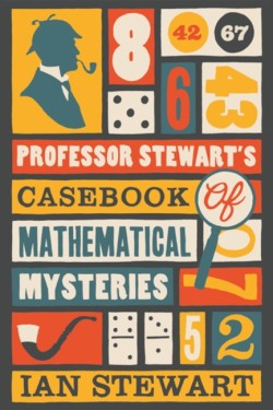 Professor Stewarts Casebook of Mathematical Mysteries