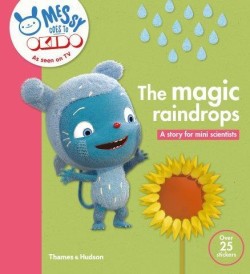MESSY GOES TO OKIDO-THE MAGIC RAINDROPS