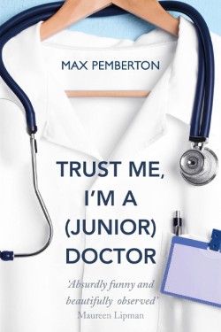Trust Me, Im a (Junior) Doctor