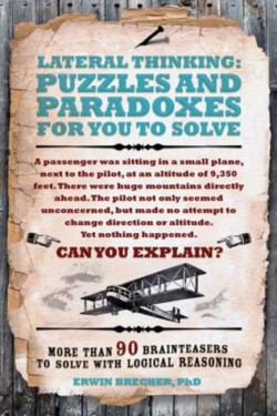LATERAL THINKING PUZZLES AND PARADOXES