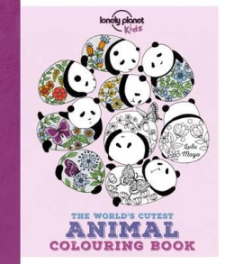 Lonely Planet Kids The Worlds Cutest Animal Colouring Book