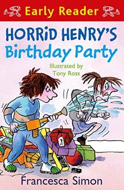 Horrid Henry Early Reader: Horrid Henrys Birthday Party