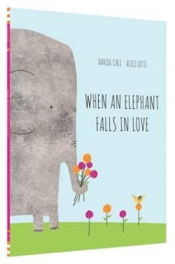 WHEN AN ELEPHANT FALLS IN LOVE HB