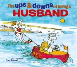 THE UPS & DOWNS OF BEING A HUSBAND
