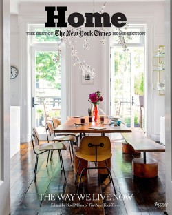 HOME: THE BEST OF THE NEW YORK TIMES HOME SECTION : THE WAY WE LIVE NOW