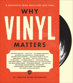 WHY VINYL MATTERS : A MANIFESTO FROM MUSICIANS AND FANS