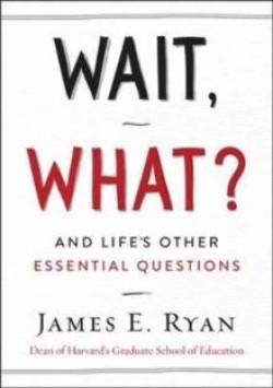 WAIT, WHAT? : AND LIFES OTHER ESSENTIAL QUESTIONS