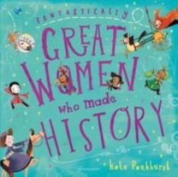 FANTASTICALLY GREAT WOMEN WHO MADE HISTORY