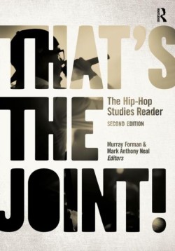 THATS THE JOINT! : THE HIP-HOP STUDIES READER