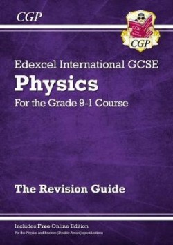 NEW GRADE 9-1 EDEXCEL INTERNATIONAL GCSE PHYSICS: REVISION GUIDE WITH ONLINE EDITION