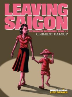VIETNAMESE MEMORIES VOL.1: LEAVING SAIGON