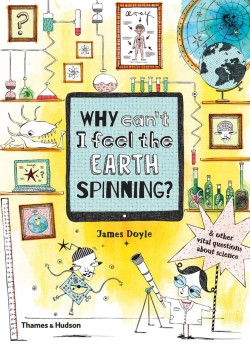 WHY CANT I FEEL THE EARTH SPINNING?
