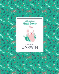CHARLES DARWIN-LITTLE GUIDES TO GREAT LIVES HB