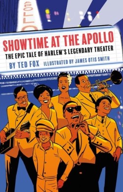 SHOWTIME AT THE APOLLO: HARLEMS LEGENDARY THEATER
