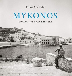 MYKONOS PORTRAIT OF A VANISHED ERA