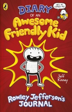 DIARY OF AN AWESOME FRIENDLY KID : ROWLEY JEFFERSONS JOURNAL