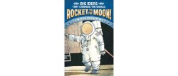 BIG IDEAS-ROCKET TO THE MOON