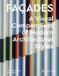 FACADES-A VISUAL COMPENDIUM OF MODERN ARCHITECTURAL STYLES