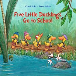 FIVE LITTLE DUCKLINGS GO TO SCHOOL
