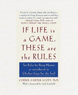 IF LIFE IS A GAME THESE ARE THE RULES